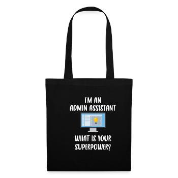 I am an administrative assistant. What are your - Tote Bag - black - Front