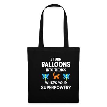 I turn balloons into things. What's your - Tote Bag - black - Front