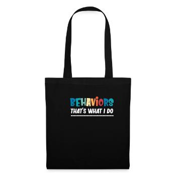 T Shirt for Beware Behaviors I Do, - Tote Bag - black - Front