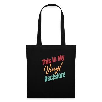 C’est ma décision pour le vinyle ! Collectionneur - Sac en tissu - noir - Devant