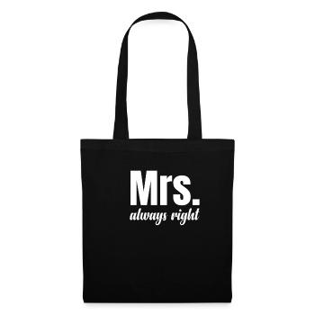 Woman is always right, wife, couple, fiancée, - Tote Bag - black - Front