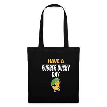 Have a rubber duck tag, funny - Tote Bag - black - Front