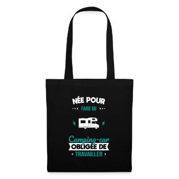 Née pour faire camping-car Obligée de travailler - Sac en tissu - noir - Devant