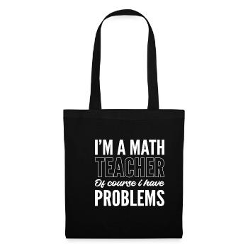 Professeur de mathématiques Personne problématique Poison - Sac en tissu - noir - Devant