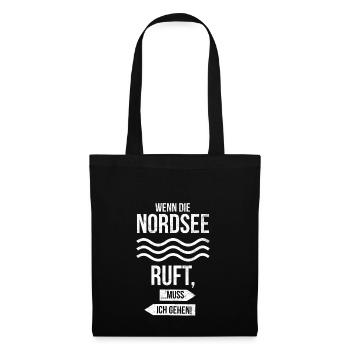 Wenn die Nordsee ruft, ... muss ich gehen! Norden - Stoffbeutel - Schwarz - Vorne