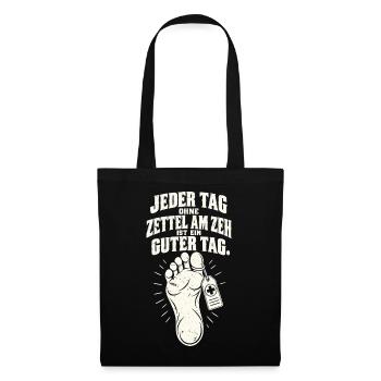 Ohne Zettel am Zeh ist ein guter Tag - Stoffbeutel - Schwarz - Vorne