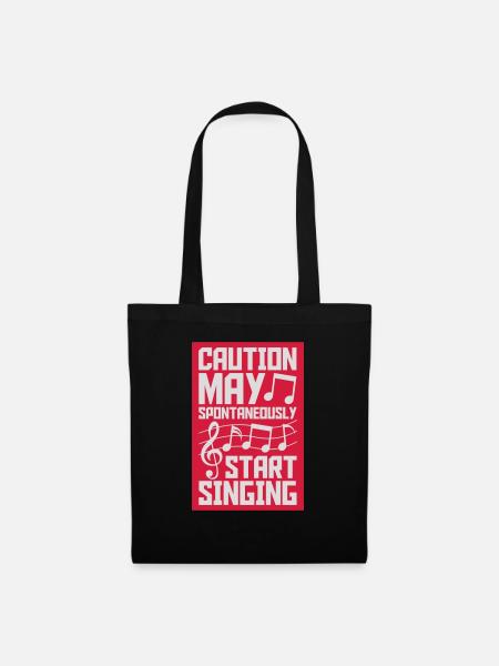 may spontaneously start singing - Stoffbeutel - Schwarz