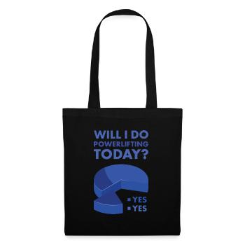 Sport Will I Go Powerlifting Today Powerlifting - Tote Bag - black - Front