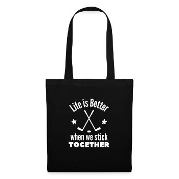 Eishockey: Das Leben ist besser, wenn wir zusammenhalten. - Stoffbeutel - Schwarz - Vorne