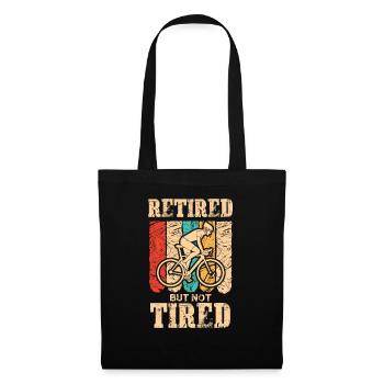 Retired but not tired. - Tote Bag - black - Front