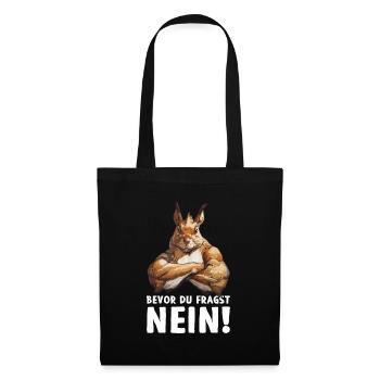 Eichhörnchen Baumhörnchen Bevor du fragst Nein - Stoffbeutel - Schwarz - Vorne