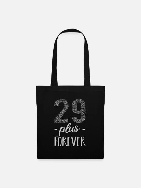Lustige Geburtstagssprüche - 29 plus + forever - Stoffbeutel - Schwarz