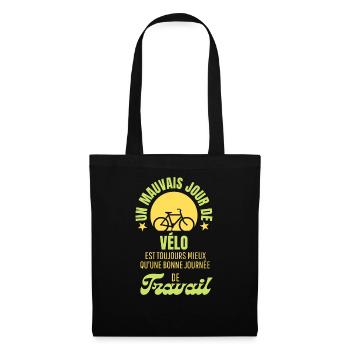 UN MAUVAIS JOUR DE VELO MEILLEUR QUE LE TRAVAIL - Sac en tissu - noir - Devant