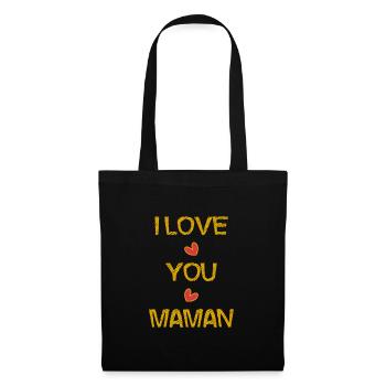 I LOVE. I LOVE YOU. MAMAN. FÊTE DES MÈRES. COEUR - Sac en tissu - noir - Devant