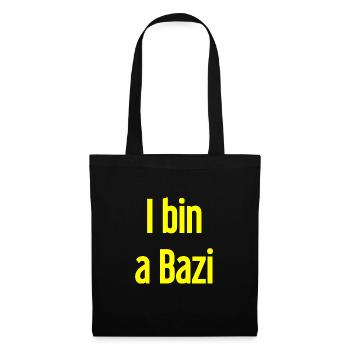 I bin a Bazi – Bayerischer Spruch mit Humor - Stoffbeutel - Schwarz - Vorne
