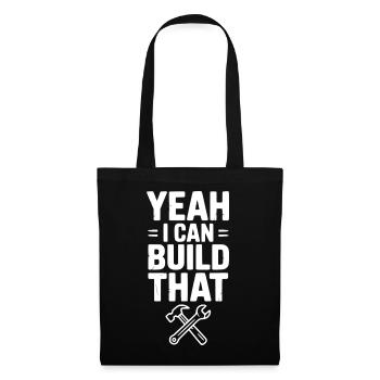 Yeah I Can Build That - Tote Bag - black - Front
