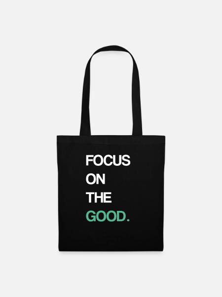 Focus on the good. - Stoffbeutel - Schwarz