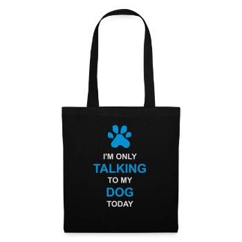 only talking to dog - Tote Bag - black - Front