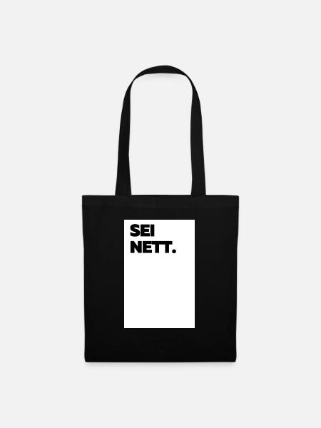 Sei nett - Stoffbeutel - Schwarz