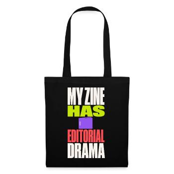 Zine – My Zine Has Editorial Drama - Stoffbeutel - Schwarz - Vorne