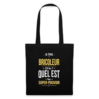 Je suis bricoleur - Super-pouvoir - Idée cadeau - Sac en tissu - noir - Devant