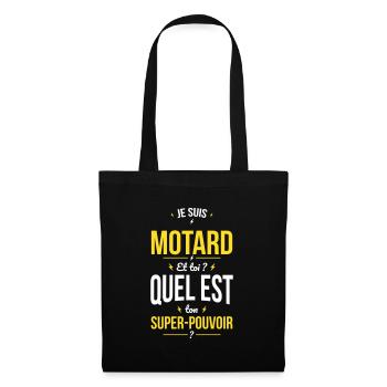 Je suis motard - Quel est ton super-pouvoir? - Sac en tissu - noir - Devant