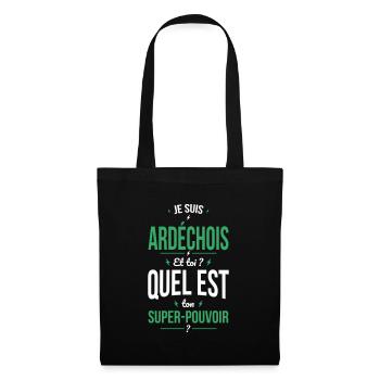 Je suis Ardéchois - Super-pouvoir - Cadeau Humour - Sac en tissu - noir - Devant