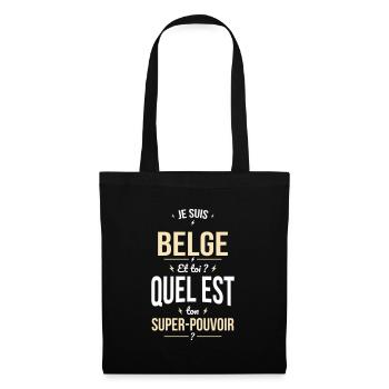 Je suis Belge - Super-pouvoir - Cadeau Humour - Sac en tissu - noir - Devant