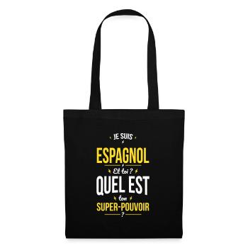 Je suis Espagnol - Super-pouvoir - Cadeau Humour - Sac en tissu - noir - Devant