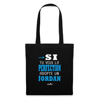 Jordan Si tu veux la perfection adopte un jordan - Sac en tissu - noir - Devant