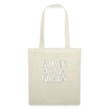 No Pain No Gain – Gym Motivation Shirt - Stoffbeutel - Natur - Vorne