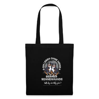 Ein Leben ohne meine Berner Sennenhunde - Stoffbeutel - Schwarz - Vorne