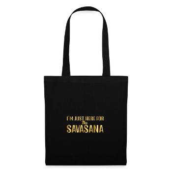 I m just here for the Savasana - Tote Bag - black - Front