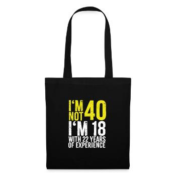 I'm not 40 years old - Stoffbeutel - Schwarz - Vorne