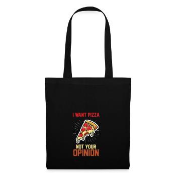 I don't want pizza your opinion gift hunger - Tote Bag - black - Front