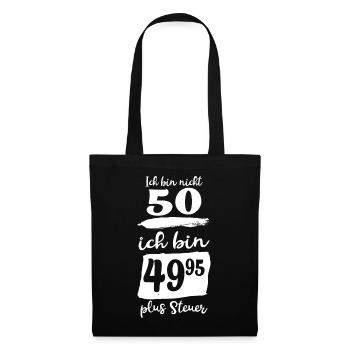 50 Jahre ? nein 49,95 - Stoffbeutel - Schwarz - Vorne