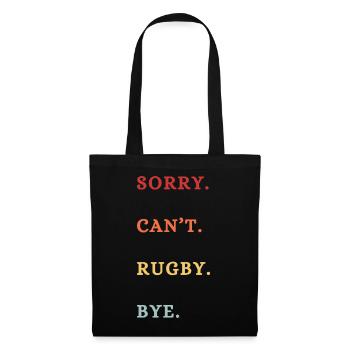 Entschuldigung, kann nicht Rugby? Tschüss. - Stoffbeutel - Schwarz - Vorne