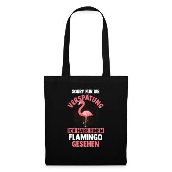 Sorry für die Verspätung ich habe Flamingos gesehe - Stoffbeutel - Schwarz - Vorne