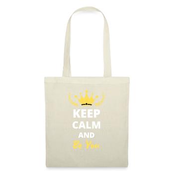 "Keep Calm and Be You" - Be Authentic - Tote Bag - nature - Front