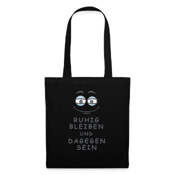 Dagegen sein - Stoffbeutel - Schwarz - Vorne