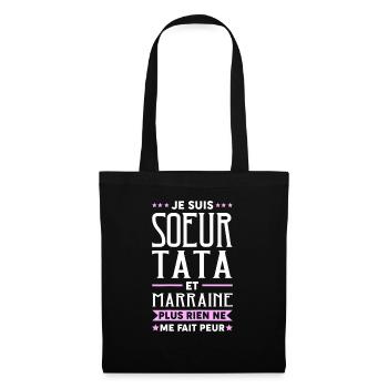 Je suis Sœur Tata & Marraine Rien Ne Me Fait pleur - Sac en tissu - noir - Devant