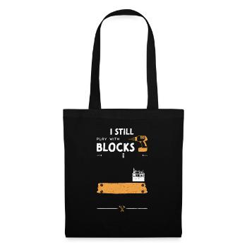 I Still Play With Blocks - Stoffbeutel - Schwarz - Vorne