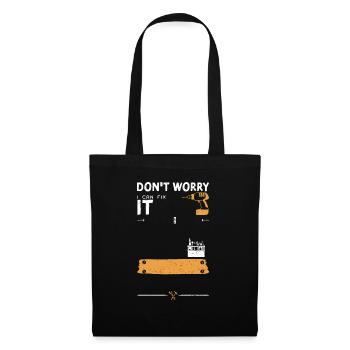 Don't Worry I Can Fix It - Tote Bag - black - Front