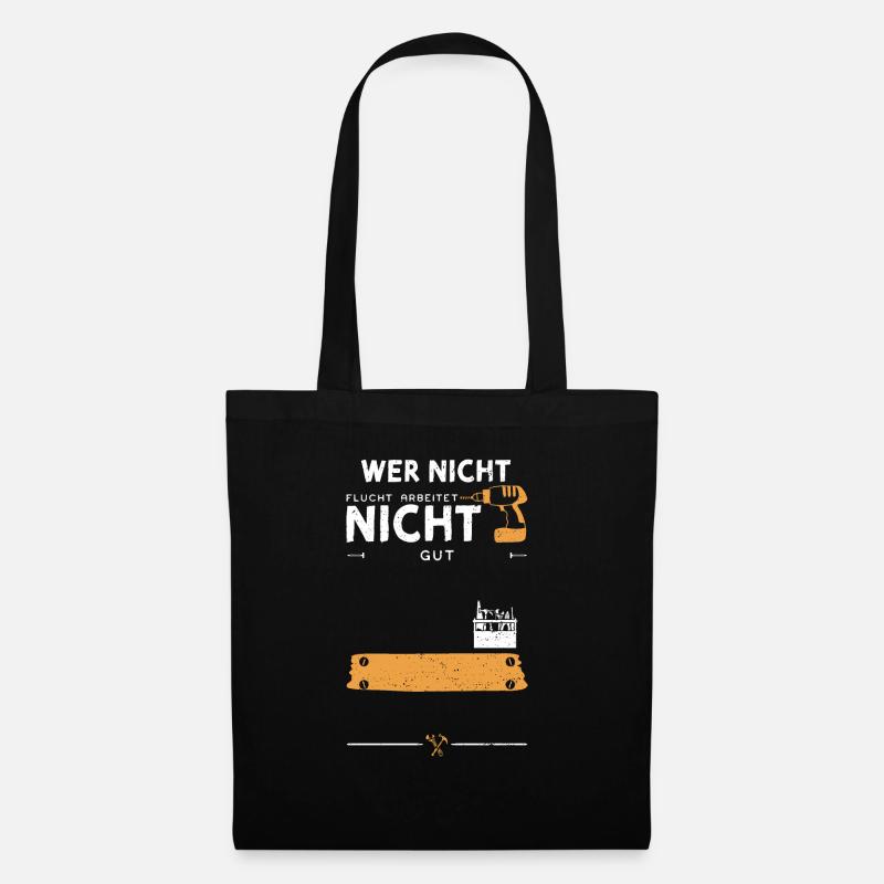 Wer Nicht Flucht Arbeitet Nicht Gut - Stoffbeutel - Schwarz