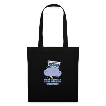 Je ne suis pas un météorologue - attendez-vous à ce qu’il y en ait quelques-uns - Sac en tissu - noir - Devant