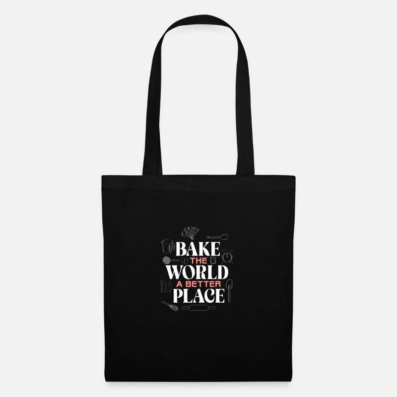 Bake The World A Better Place – Backen für eine - Stoffbeutel - Schwarz