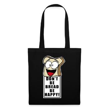 Funny slice of toast. BE HAPPY! Cartoon Sticker - Tote Bag - black - Front