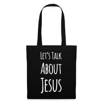 Let's Talk About Jesus - Tote Bag - black - Front