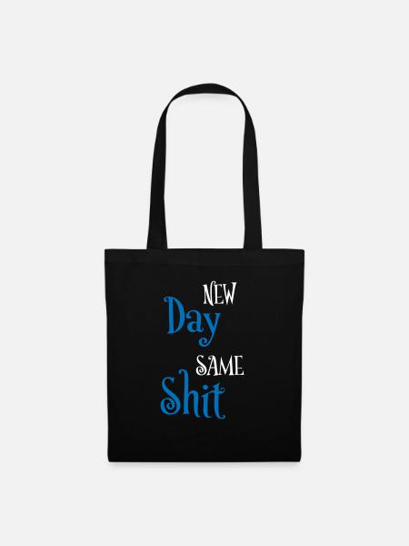 New day same shit - Stoffbeutel - Schwarz