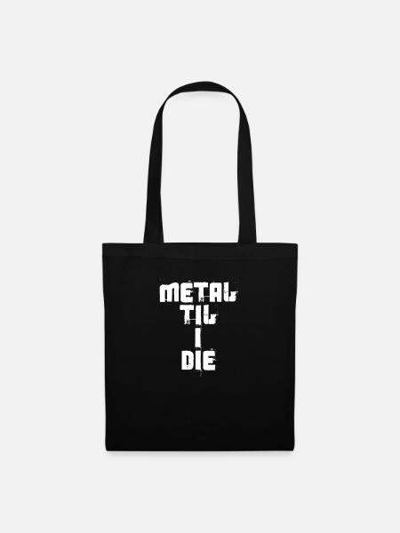 Metal Til I Die - Tote Bag - black